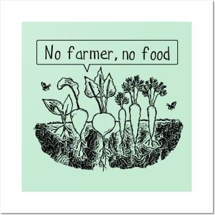 No farmer no food Posters and Art